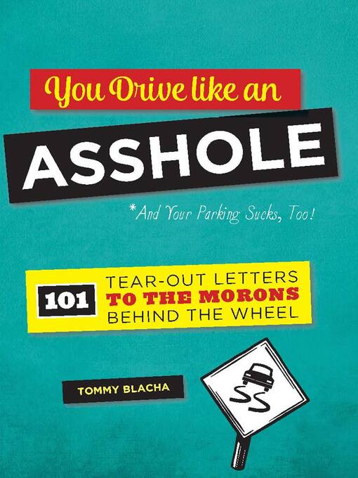 Title details for You Drive Like an Asshole by Tommy Blacha - Available